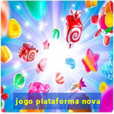 jogo plataforma nova